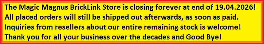 Magic Magnus BrickLink store is closing at end of 19.4.26!